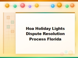 Florida Hoa Holiday Lights Dispute Resolution Guide