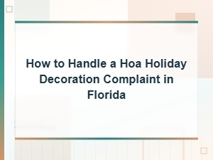 Hoa Holiday Decoration Complaints in Florida