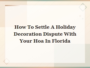 Florida Hoa Holiday Decoration Dispute Settlement Agreement Form