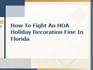 Fighting an Hoa Holiday Decoration Fine in Florida